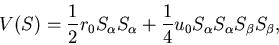 \begin{displaymath}
V(S) = \frac{1}{2} r_0 S_\alpha S_\alpha + \frac{1}{4} u_0 S_\alpha
S_\alpha S_\beta S_\beta,
\end{displaymath}