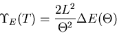 \begin{displaymath}
\Upsilon_E(T) = \frac{2L^2}{\Theta^2} \Delta E(\Theta)
\end{displaymath}