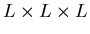 $L \times L \times L$