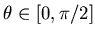 $\theta \in [0,\pi/2]$